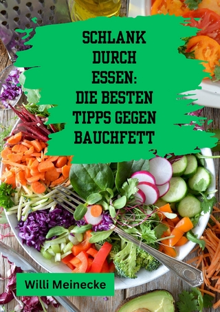 Schlank durch Essen: Die besten Tipps gegen Bauchfett