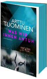 Was wir ihnen antun - Arttu Tuominen