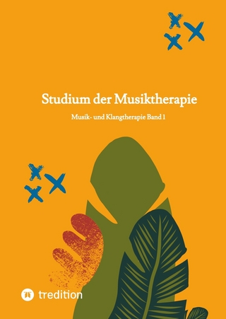 Studium der Musiktherapie Band 1