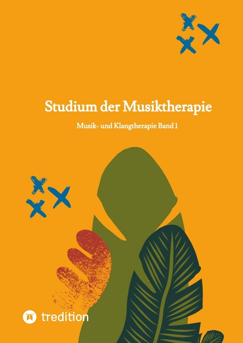 Studium der Musiktherapie Band 1 - Nico Michaelis