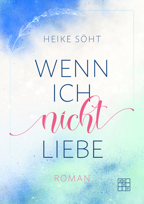 Wenn ich nicht liebe - Heike S&ouml;ht