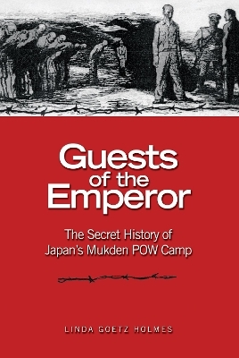 Guests of the Emperor - Linda Goetz Holmes