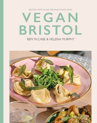 Vegan Bristol - Ben McCabe, Helena Murphy