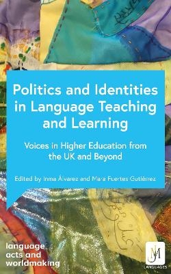 Politics and Identities in Language Teaching and Learning -  Various
