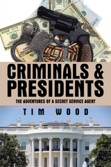 Criminals & Presidents - Tim Wood