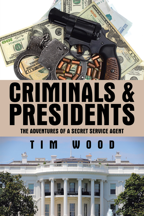 Criminals & Presidents - Tim Wood