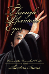 Through Phantom Eyes - Theodora Bruns