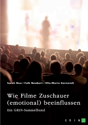 Wie Filme Zuschauer (emotional) beeinflussen. Welchen Effekt haben Perspektive, Ton, Farbe und Product Placements?