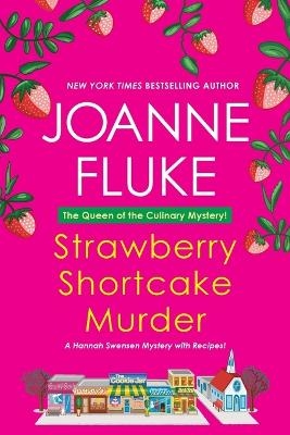 Strawberry Shortcake Murder - Joanne Fluke