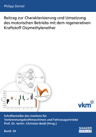 Beitrag zur Charakterisierung und Umsetzung des motorischen Betriebs mit dem regenerativen Kraftstoff Oxymethylenether