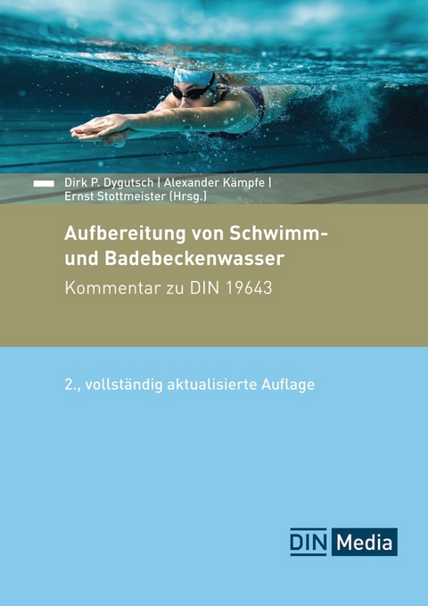 Aufbereitung von Schwimm- und Badebeckenwasser - Meike Kramer, Petra Br&ouml;cking, Alexander Reu&szlig;, Axel Matthiessen, Matthias Hoffmann, Andreas Nahrstedt, J&uuml;rgen Elgg, Manfred Brugger, Michael Reis, Klaus Hagen, Thomas Beutel