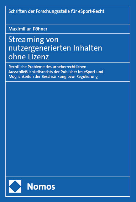 Streaming von nutzergenerierten Inhalten ohne Lizenz - Maximilian P&ouml;hner