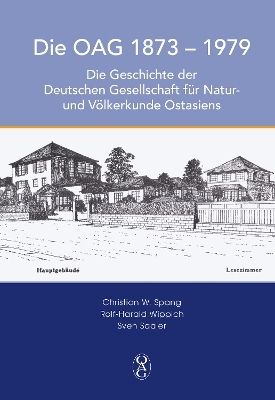 DIE OAG 1873 &ndash; 1979 - Christian W. Spang, Rolf-Harald Wippich, Sven Saaler