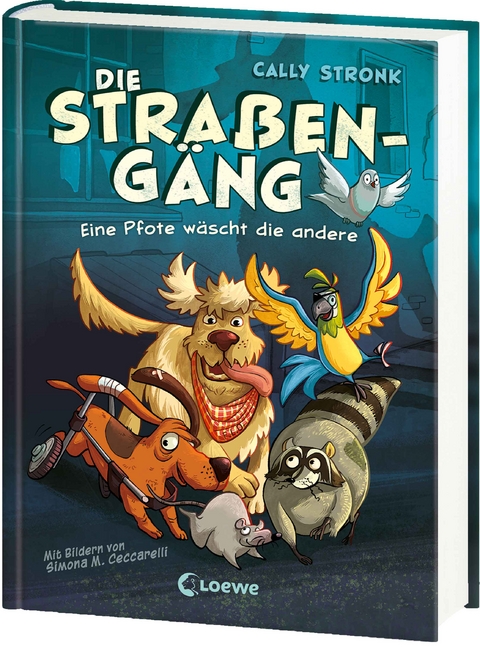 Die Stra&szlig;eng&auml;ng (Band 1) - Eine Pfote w&auml;scht die andere - Cally Stronk