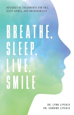 Breathe, Sleep, Live, Smile