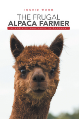 The Frugal Alpaca Farmer - Ingrid Wood