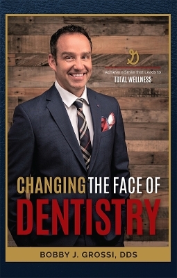 Changing The Face Of Dentistry