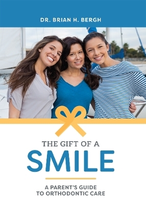 The Gift Of A Smile - Brian H. Bergh