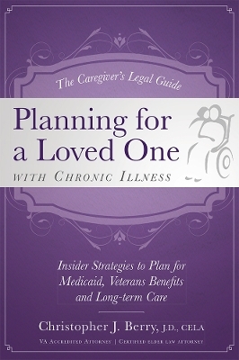 The Caregiver's Legal Guide Planning for a Loved One With Chronic Illness