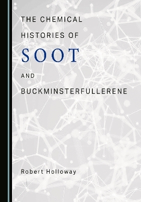 The Chemical Histories of Soot and Buckminsterfullerene