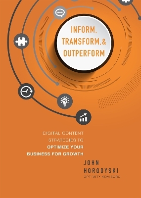 Inform, Transform & Outperform - John Horodyski