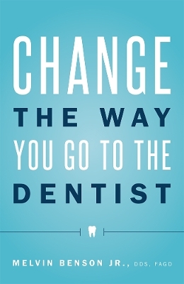 Change The Way You Go To The Dentist