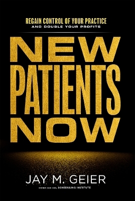 New Patients Now - Jay M. Geier