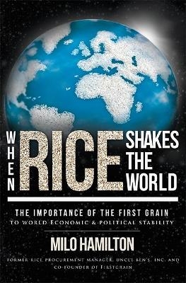 When Rice Shakes The World - Milo Hamilton