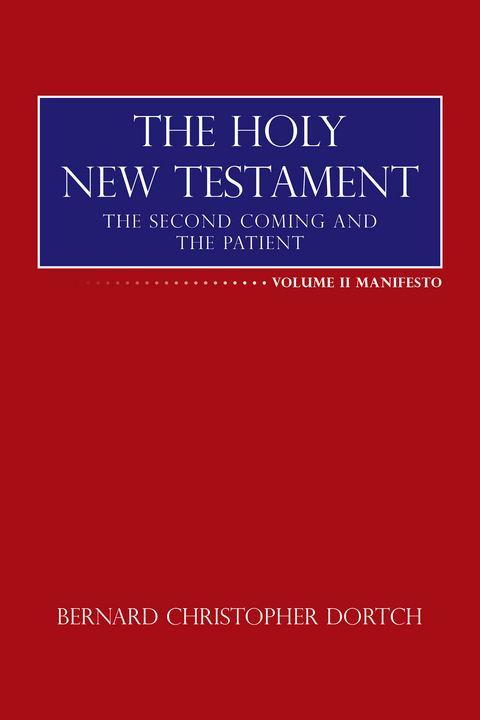 The Holy New Testament - Bernard Christopher Dortch