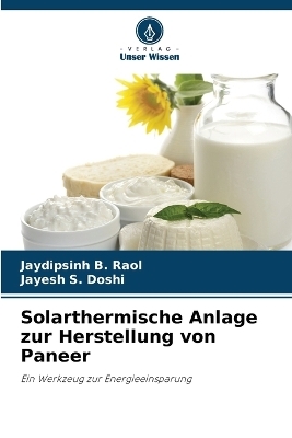 Solarthermische Anlage zur Herstellung von Paneer