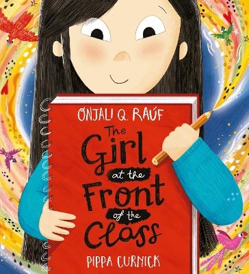 The Girl at the Front of the Class - Onjali Q. Ra&uacute;f