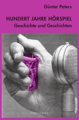 Hundert Jahre Hörspiel - Günter Peters