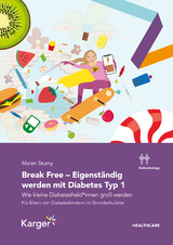 Break Free - Eigenst&auml;ndig werden mit Diabetes Typ 1 - Maren Sturny