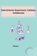 Data Science: Experiment, Validate, Collaborate - Shobha Srinivasan Chopra