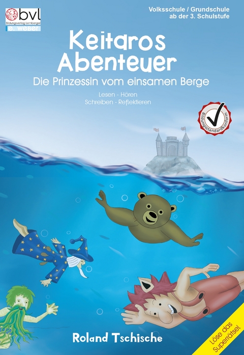 Keitaros Abenteuer Band 4 &ndash; Die Prinzessin vom einsamen Berge - Roland Tschische