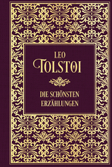 Tolstoi: Die sch&ouml;nsten Erz&auml;hlungen - Leo Tolstoi