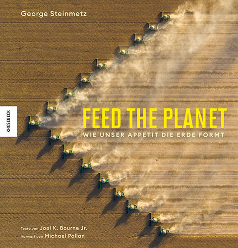Feed the planet - George Steinmetz