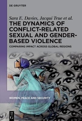 The Dynamics of Conflict-Related Sexual and Gender-Based Violence - Yolanda Riveros Morales, Rachel Banfield
