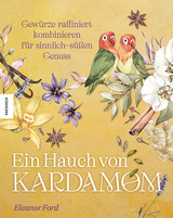 Ein Hauch von Kardamom - Eleanor Ford