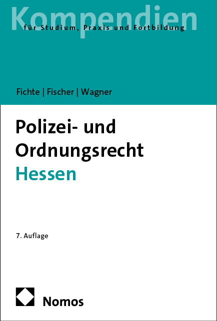 Polizei- und Ordnungsrecht Hessen - Sybille Fichte, Mattias G. Fischer, Tobias Wagner