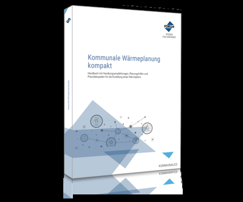 Kommunale W&auml;rmeplanung kompakt - Volker Teichert, Andreas K&uuml;hl, Daniel Meinzinger, Steffen Riedel