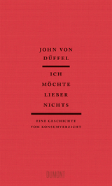 Ich m&ouml;chte lieber nichts - John D&uuml;ffel