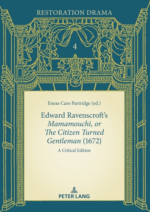 Edward Ravenscroft's &laquo;Mamamouchi, or The Citizen Turned Gentleman&raquo; (1672) - 