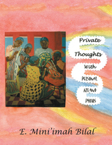Private Thoughts with Personal Art and Photos - E. Mini'imah Bilal