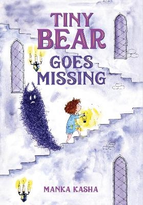 Tiny Bear Goes Missing - Manka Kasha