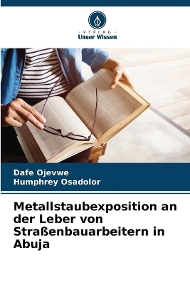 Metallstaubexposition an der Leber von Straßenbauarbeitern in Abuja