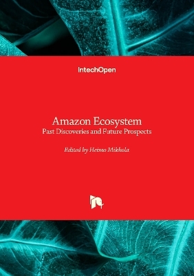 Amazon Ecosystem - Past Discoveries and Future Prospects - 