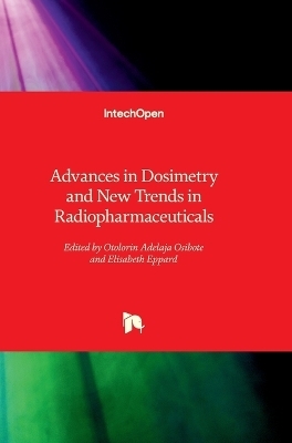 Advances in Dosimetry and New Trends in Radiopharmaceuticals - 