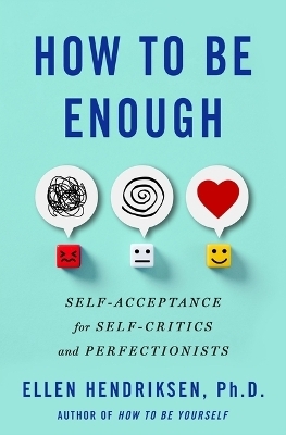 How to Be Enough - Ellen Hendriksen
