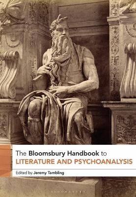The Bloomsbury Handbook to Literature and Psychoanalysis - 